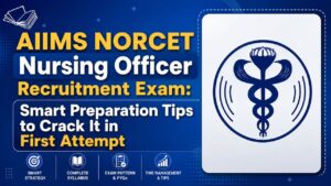 AIIMS NORCET Nursing Officer Recruitment Exam